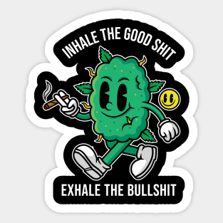 Inhale The Good Shit Sticker